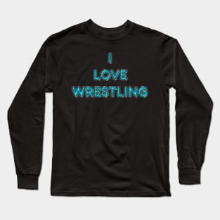 I Love Wrestling - Turquoise Long Sleeve T-Shirt